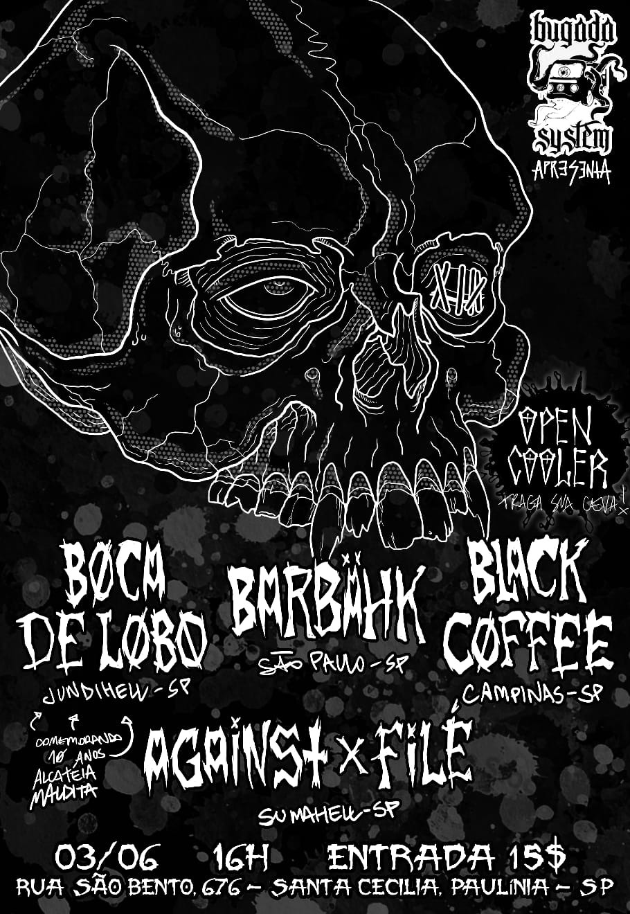 BOCA DE LOBO, BARBÄHK, BLACK COFFEE E AGAINST X FILÉ EM PAULÍNIA-SP
